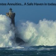 Multi-year Guarantee Annuities… A Safe Haven for today’s uncertain world.